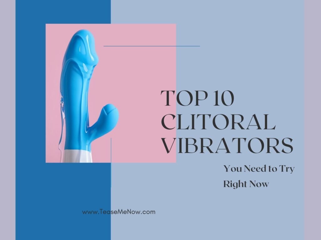 Top 10 clitoral vibrators of 2024, featuring powerful stimulation and innovative designs for enhanced pleasure during solo or partnered play.