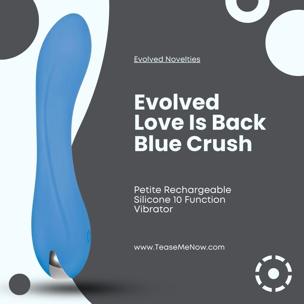 Image of the Evolved Novelties Love Is Back Blue Crush petite rechargeable silicone vibrator. The product is a sleek, blue 10-function vibrator displayed on a dark grey background with abstract circles. The product name and features, including 'petite rechargeable silicone 10 function vibrator,' are written on the right side of the image. The website teasemenow.com is visible at the bottom.