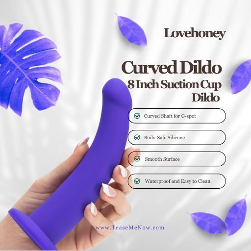 Lovehoney Curved Dildo, an 8-inch suction cup dildo made from body-safe silicone. The image highlights its curved shaft for G-spot stimulation, smooth surface, and waterproof design, making it easy to clean and ideal for versatile use.