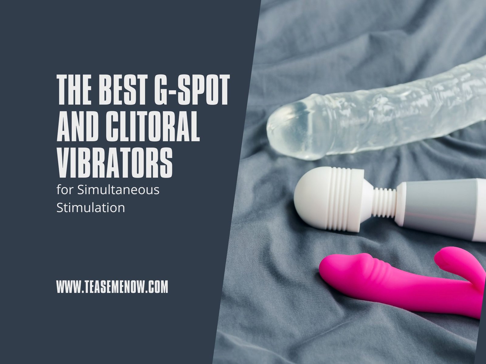 Read more about the article The Best G-Spot and Clitoral Vibrators for Simultaneous Stimulation
