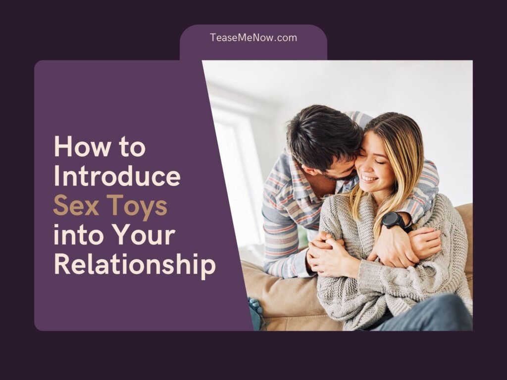A couple sitting on a couch, with the man hugging the woman from behind, both smiling and looking happy, illustrating a loving and comfortable relationship. The text reads 'How to Introduce Sex Toys into Your Relationship' with a subtle and inviting tone.