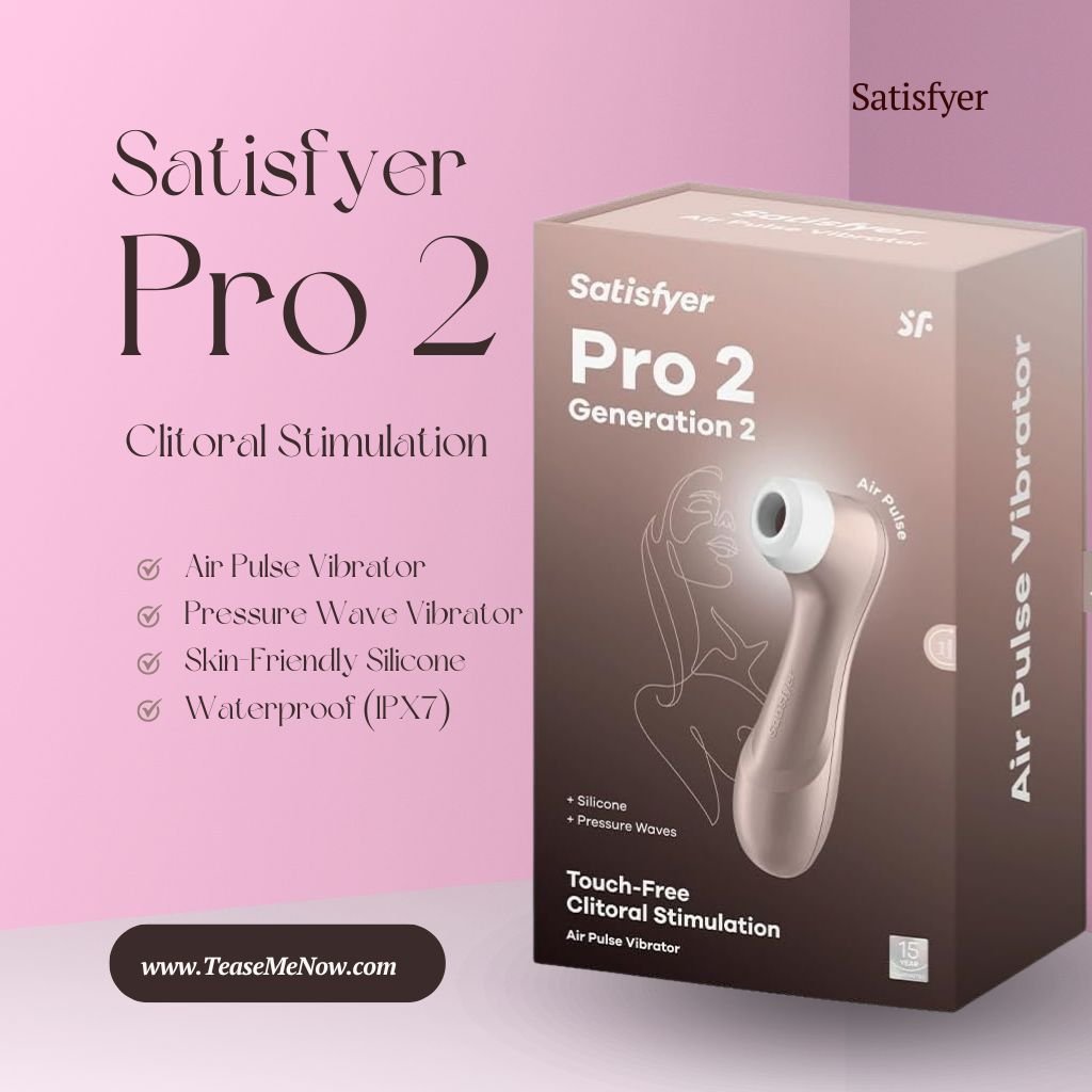 Advertisement for the 'Satisfyer Pro 2 Generation 2' clitoral stimulation vibrator. The product box is prominently displayed, showcasing the device's design. Key features are listed, including 'Air Pulse Vibrator,' 'Pressure Wave Vibrator,' 'Skin-Friendly Silicone,' and 'Waterproof (IPX7).' The text highlights the touch-free clitoral stimulation functionality. The website 'TeaseMeNow.com' is listed at the bottom for further details.